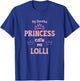 My Favorite Princess Calls Me Lolli Princess Mother Day T-Shirt - T-Shirt | Royal