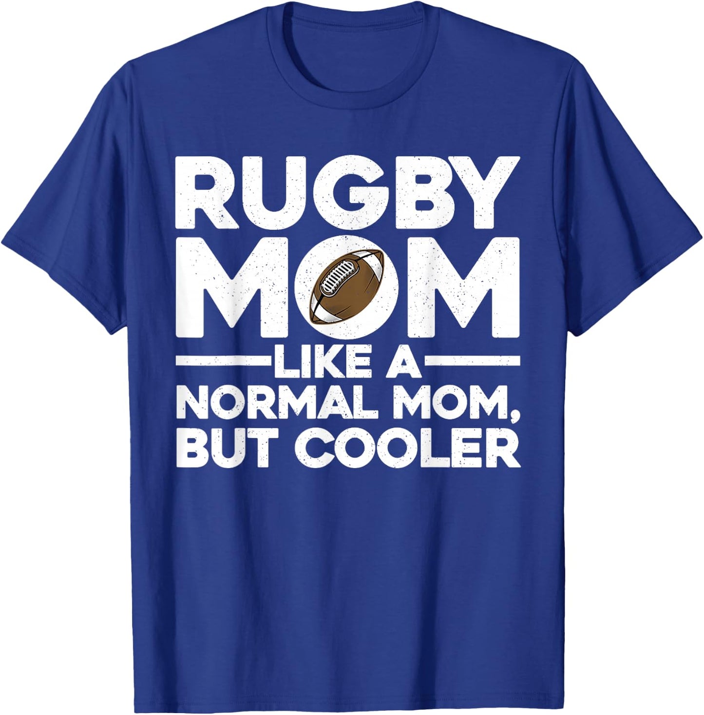 Cool Rugby Mom Mother Rugby Player Coach Sports T-Shirt - T-Shirt | Royal