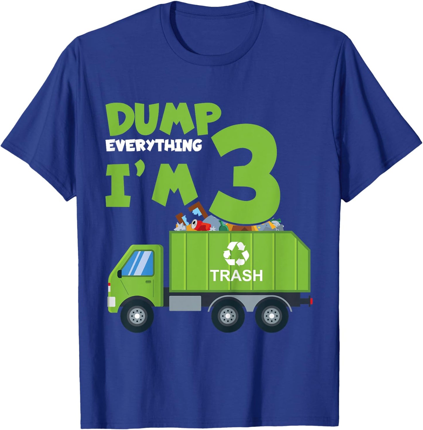 Kids Dump Everything I'm 3 Funny Garbage Trucks Boys Birthday T-Shirt - T-Shirt | Royal