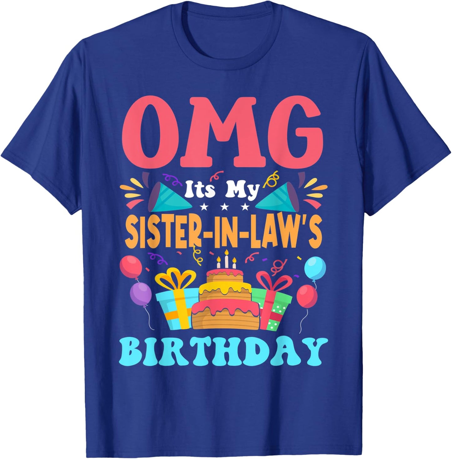 It's My Birthday Sister in law Gift Family Happy Birthday T-Shirt - T-Shirt | Royal