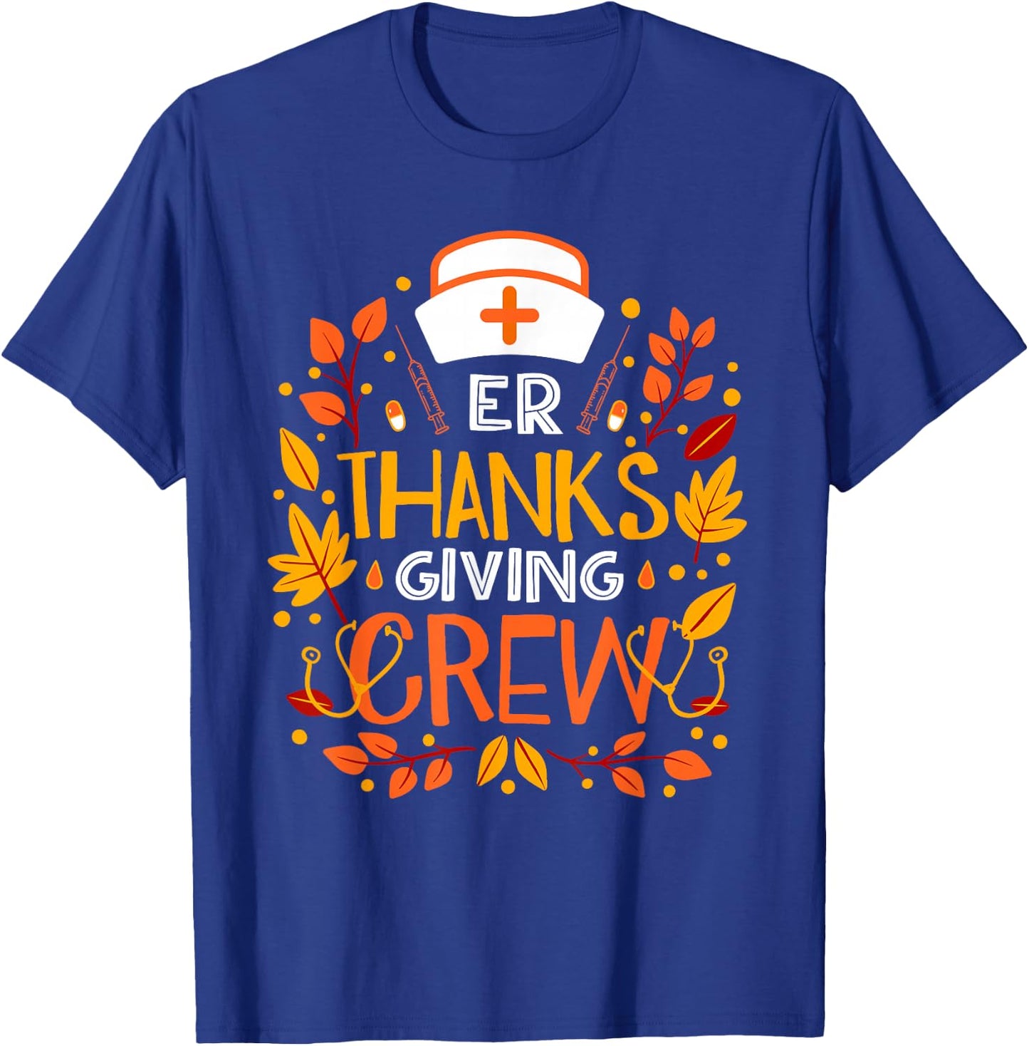 Nurse ER Thanksgiving Crew Gifts Thanksgiving ER Nurse T-Shirt - T-Shirt | Royal