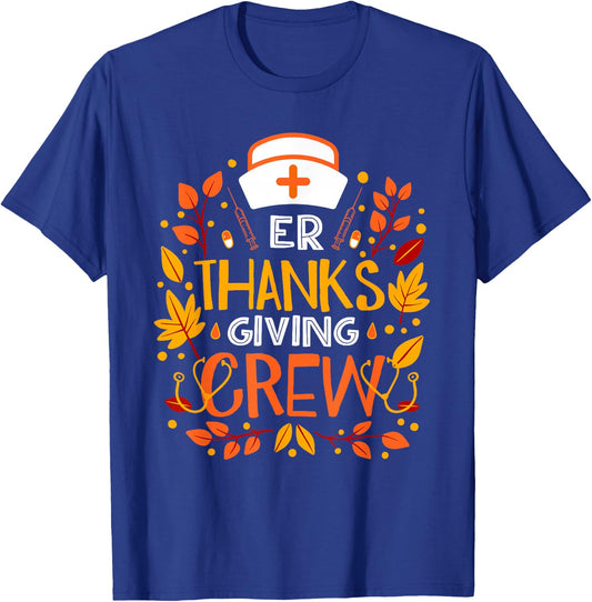 Nurse ER Thanksgiving Crew Gifts Thanksgiving ER Nurse T-Shirt - T-Shirt | Royal