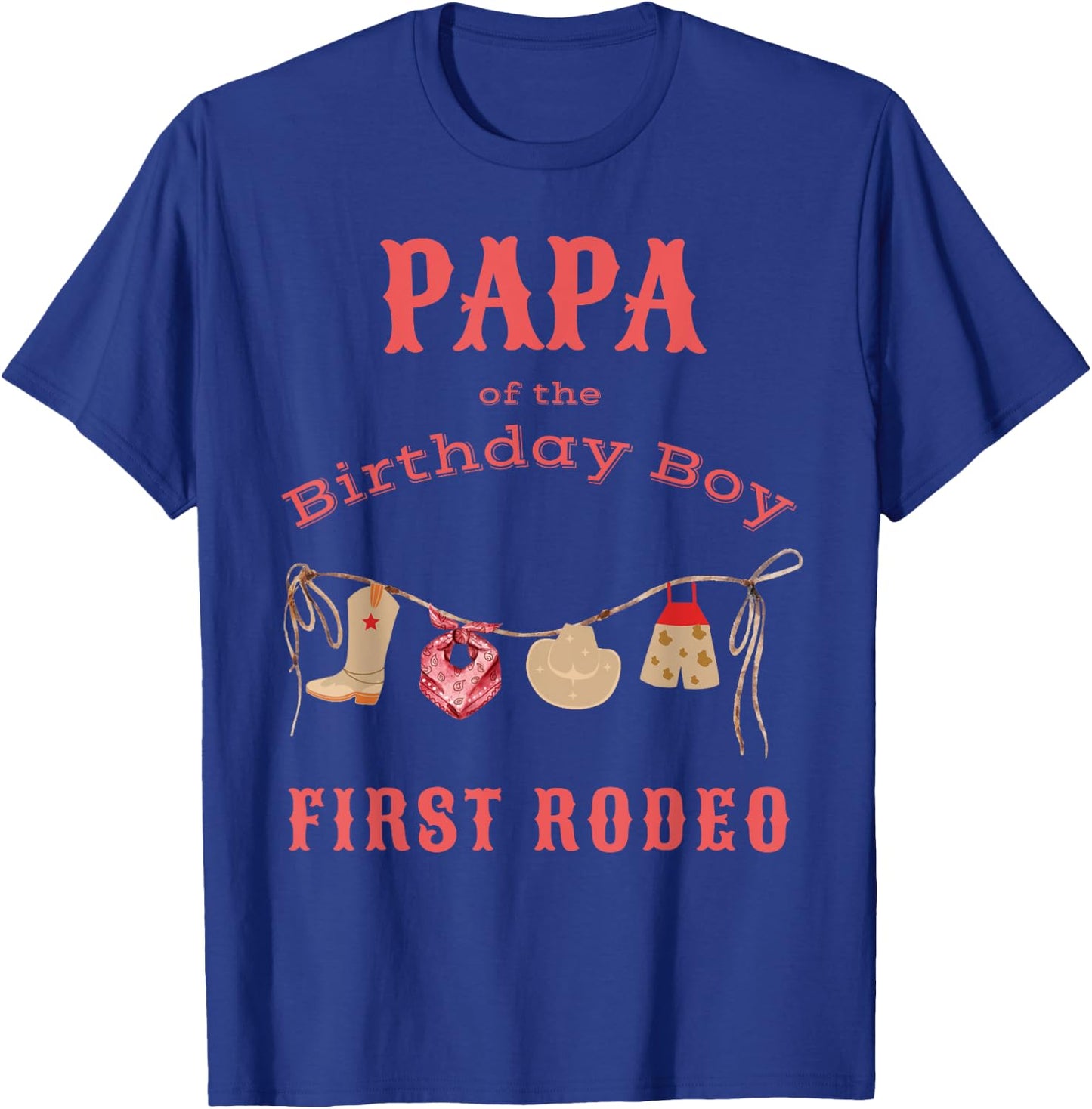 Papa Dad First Rodeo 1st Birthday Cowboy Family Matching T-Shirt - T-Shirt | Royal