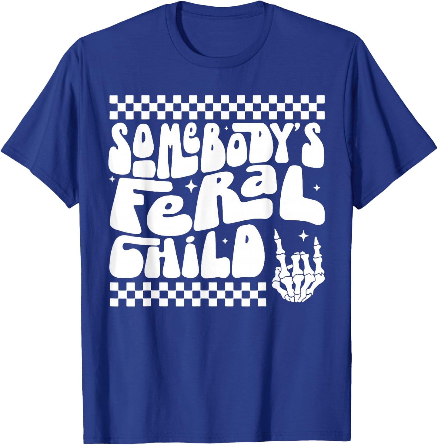 Somebody's Feral Child T-Shirt - T-Shirt | Royal