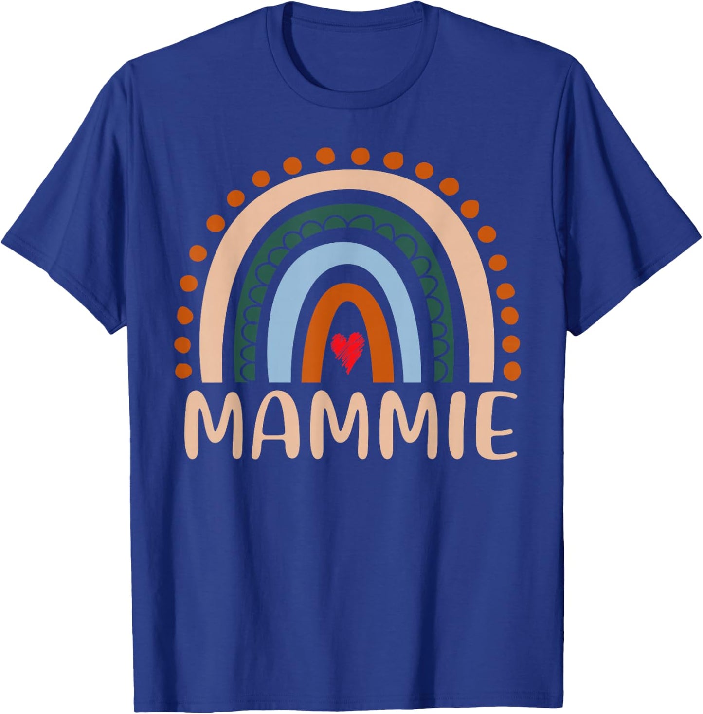 mammie Rainbow Grandma Cute Mothers Day Funny mammie T-Shirt - T-Shirt | Royal