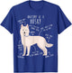 White Siberian Husky Dog Anatomy, Funny Pet Mom Cute Dog Dad Men Women Kids T-Shirt - T-Shirt | Royal