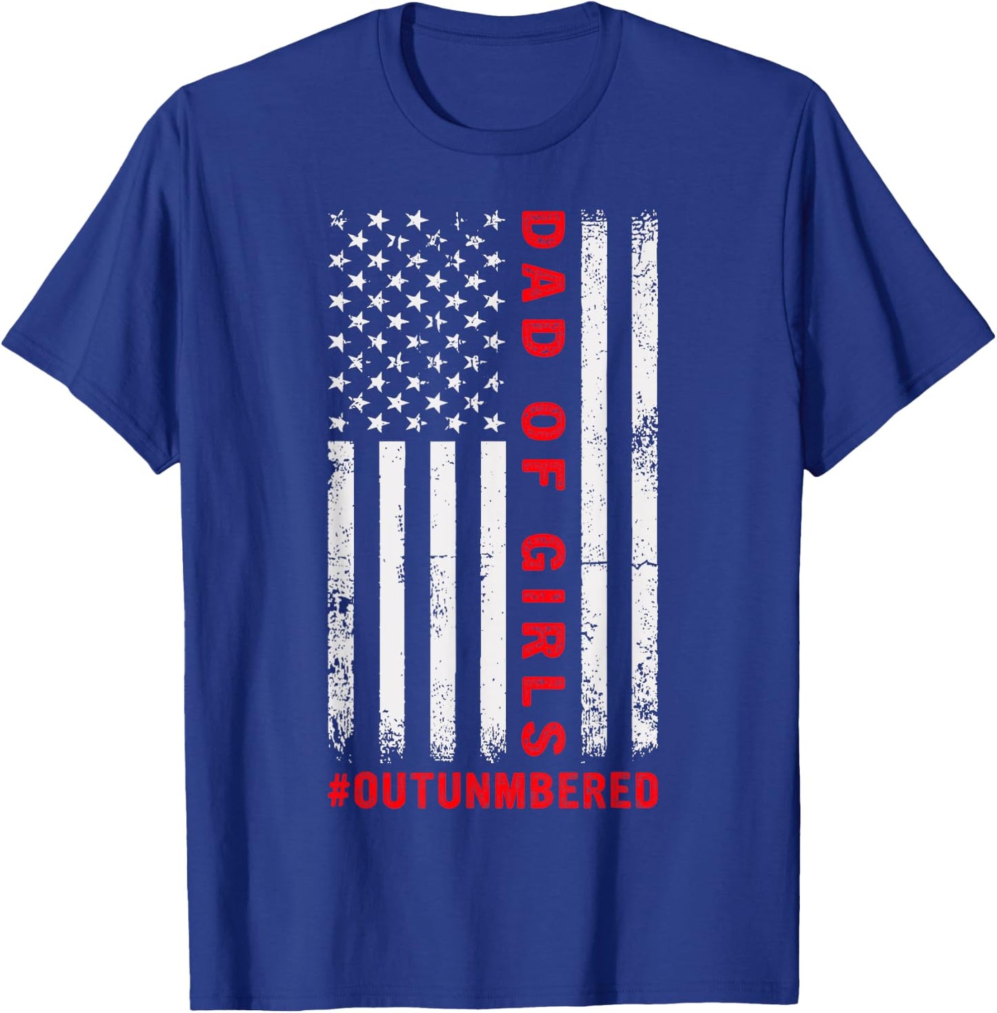 Dad Of Girls Outnumbered Vintage American Flag 4th Of July T-Shirt - T-Shirt | Royal