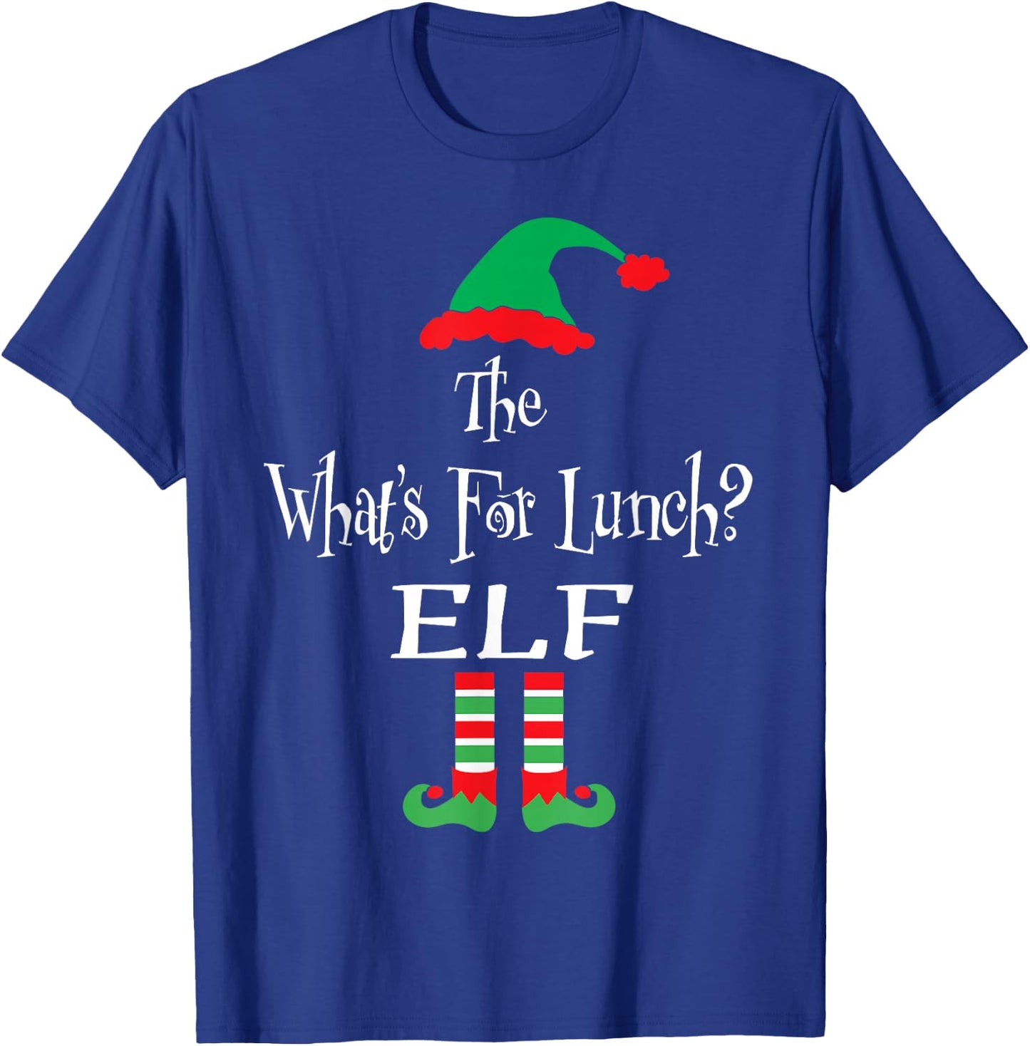 Christmas The What's For Lunch Elf Shirt Matching Family T-Shirt - T-Shirt | Royal