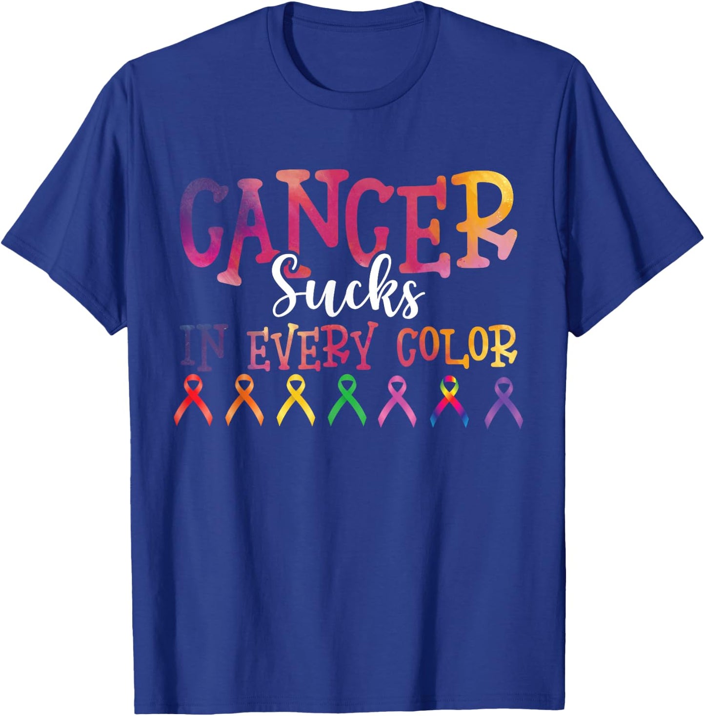 Cancer Sucks In Every Color Fighter | Funk Cancer T-Shirt - T-Shirt | Royal
