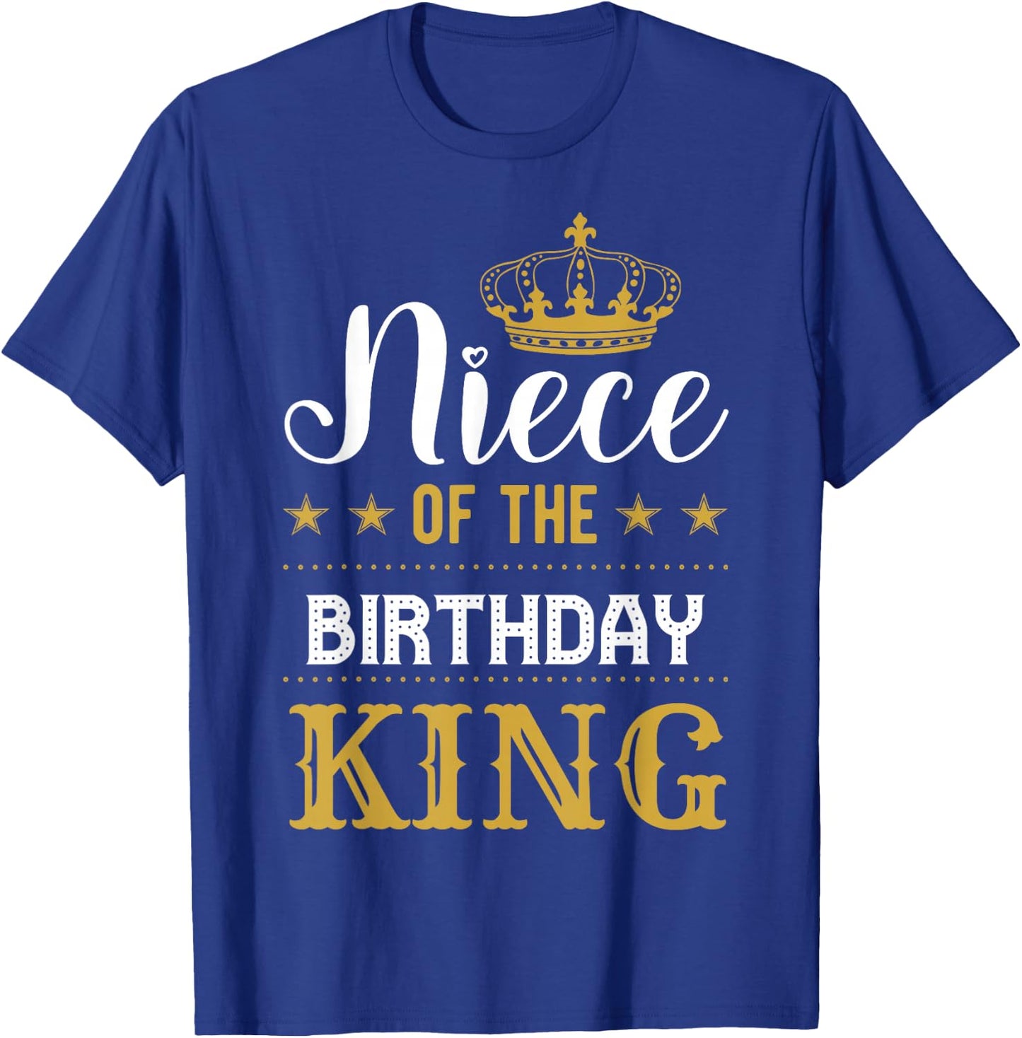 Niece of the Birthday King Party Family Celebration T-Shirt - T-Shirt | Royal