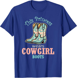 Princess Cowgirl Wears Western Cowboy Boots Farm Girls T-Shirt - T-Shirt | Royal