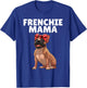 French Bulldog Art Mama Frenchie French Bulldog T-Shirt - T-Shirt | Royal