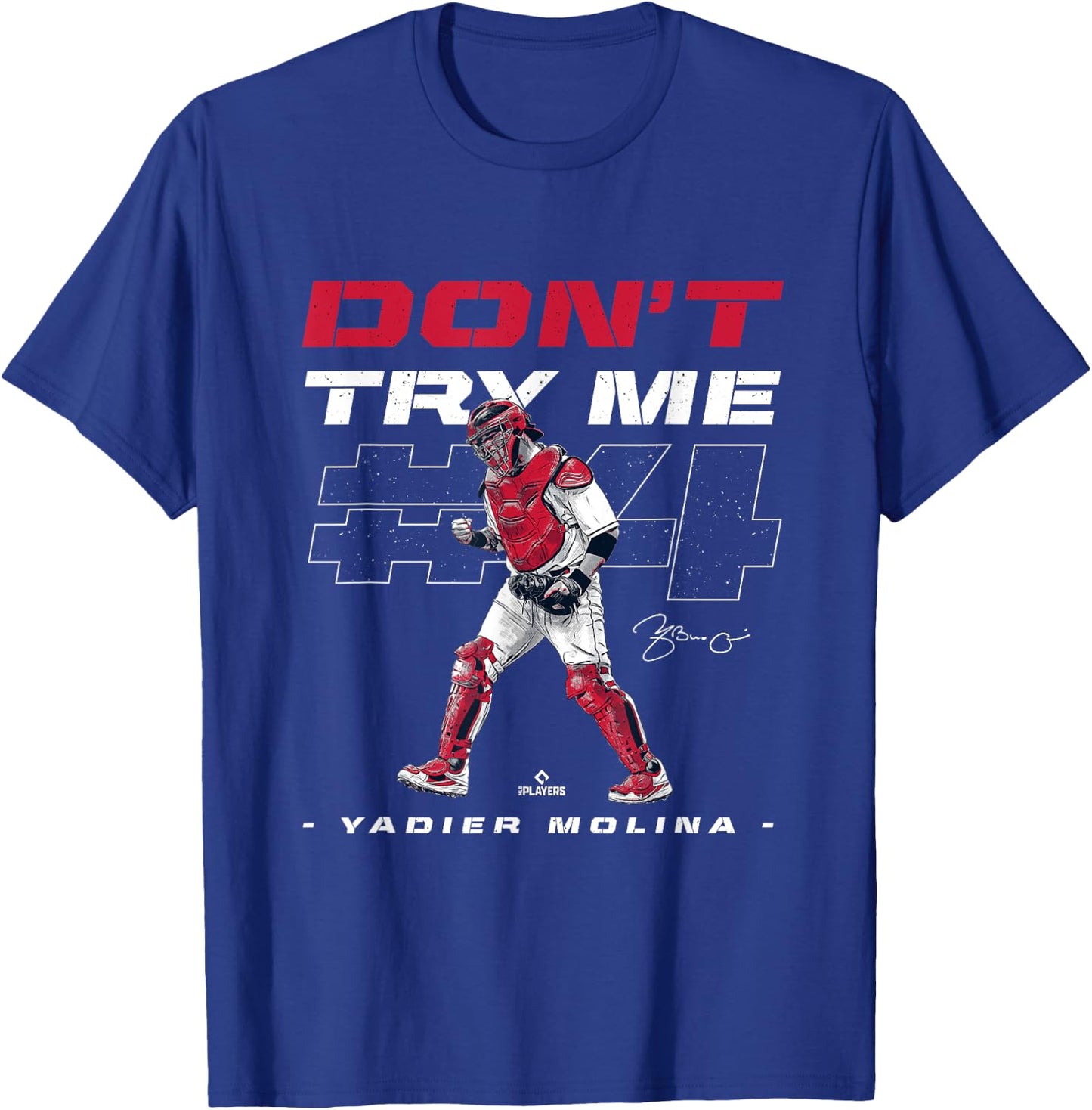 Don't Try Me Yadier Molina Baseball Player Funny T-Shirt - T-Shirt | Royal