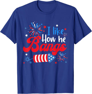I Like How She Explodes Fireworks Funny Couple 4th Of July T-Shirt - T-Shirt | Royal