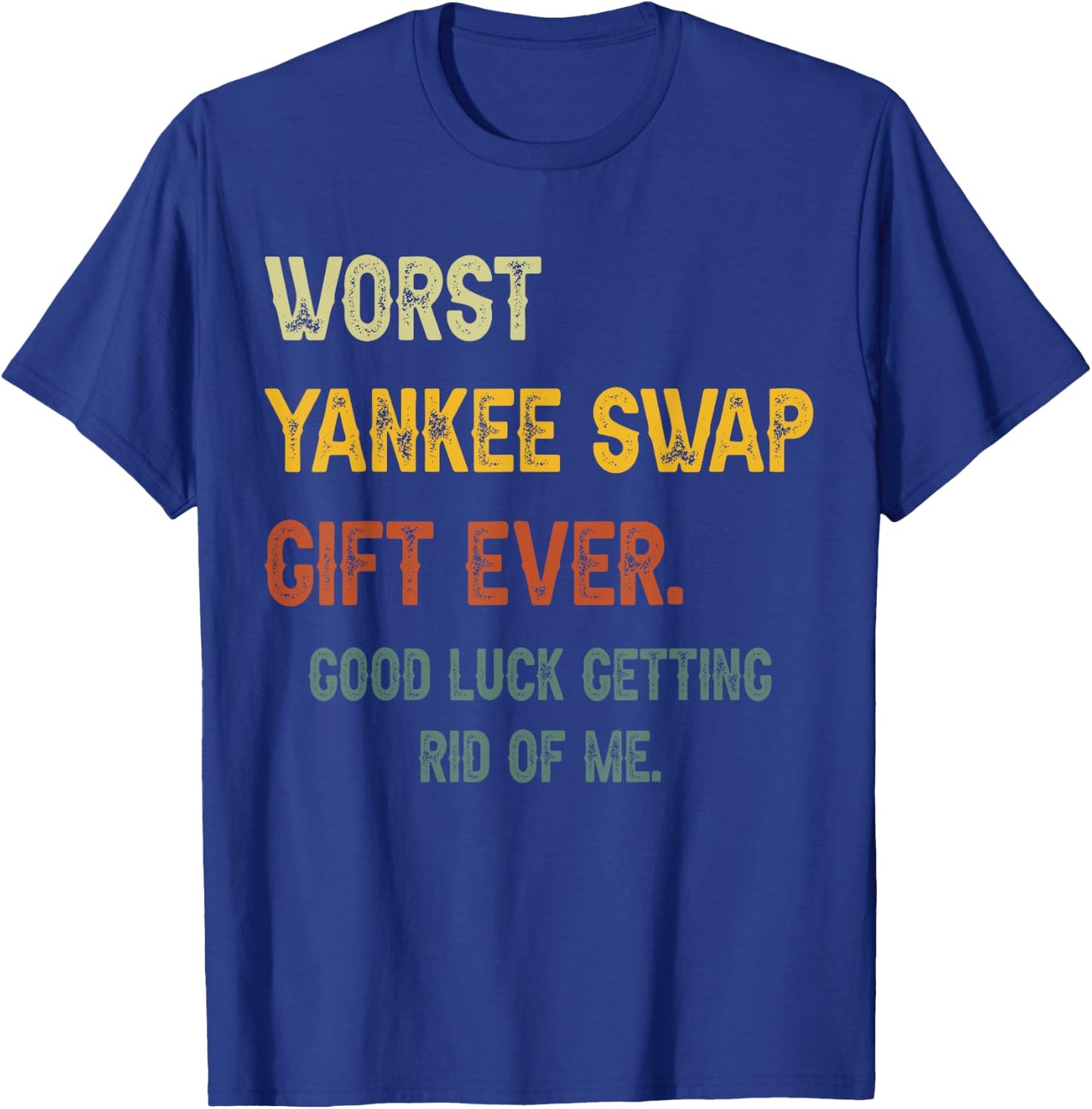 Worst Yankee Swap Gift Ever Vintage T-Shirt - T-Shirt | Royal