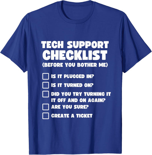 Tech Support Checklist Funny Computer Tech Support Humor T-Shirt - T-Shirt | Royal
