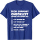 Tech Support Checklist Funny Computer Tech Support Humor T-Shirt - T-Shirt | Royal