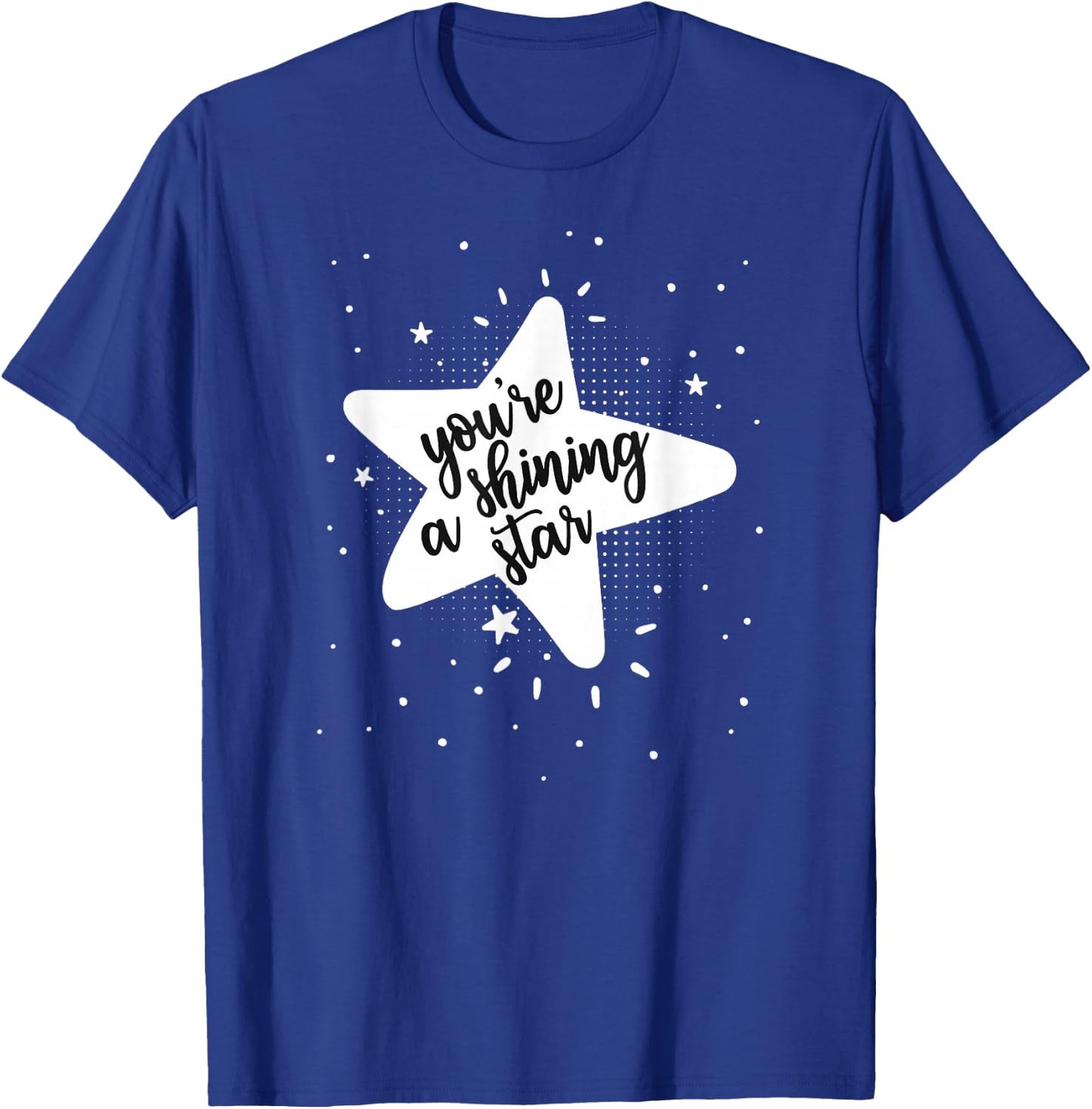 Cute You're a Shining Star Pretty Boho Star for one You Love T-Shirt - T-Shirt | Royal