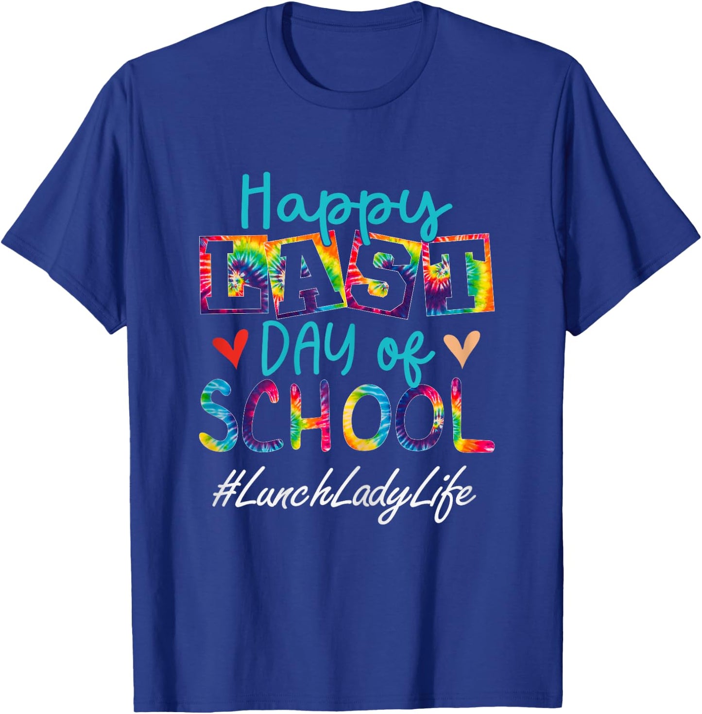 Lunch Lady Happy Last Day Of School Funny Women Graduation T-Shirt - T-Shirt | Royal