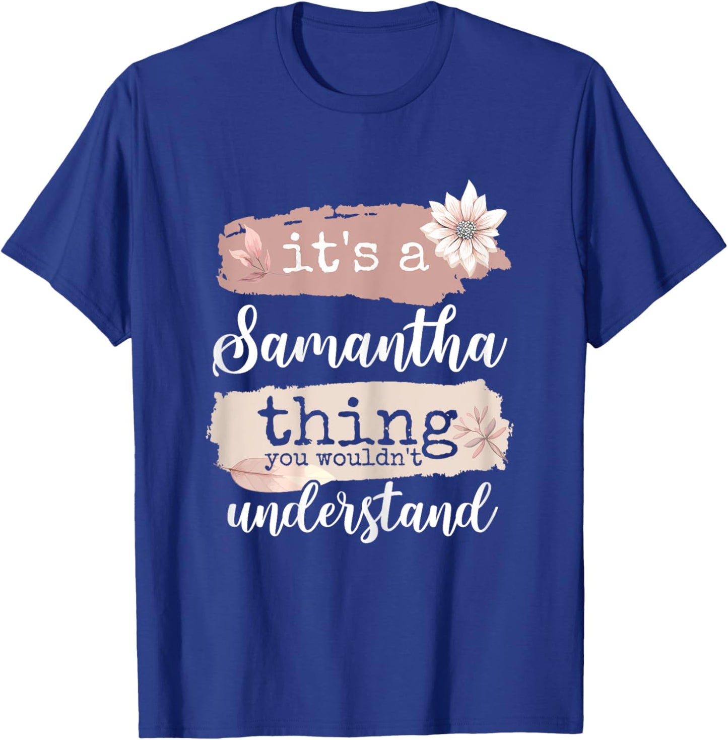 It's a Samantha thing T-Shirt - T-Shirt | Royal