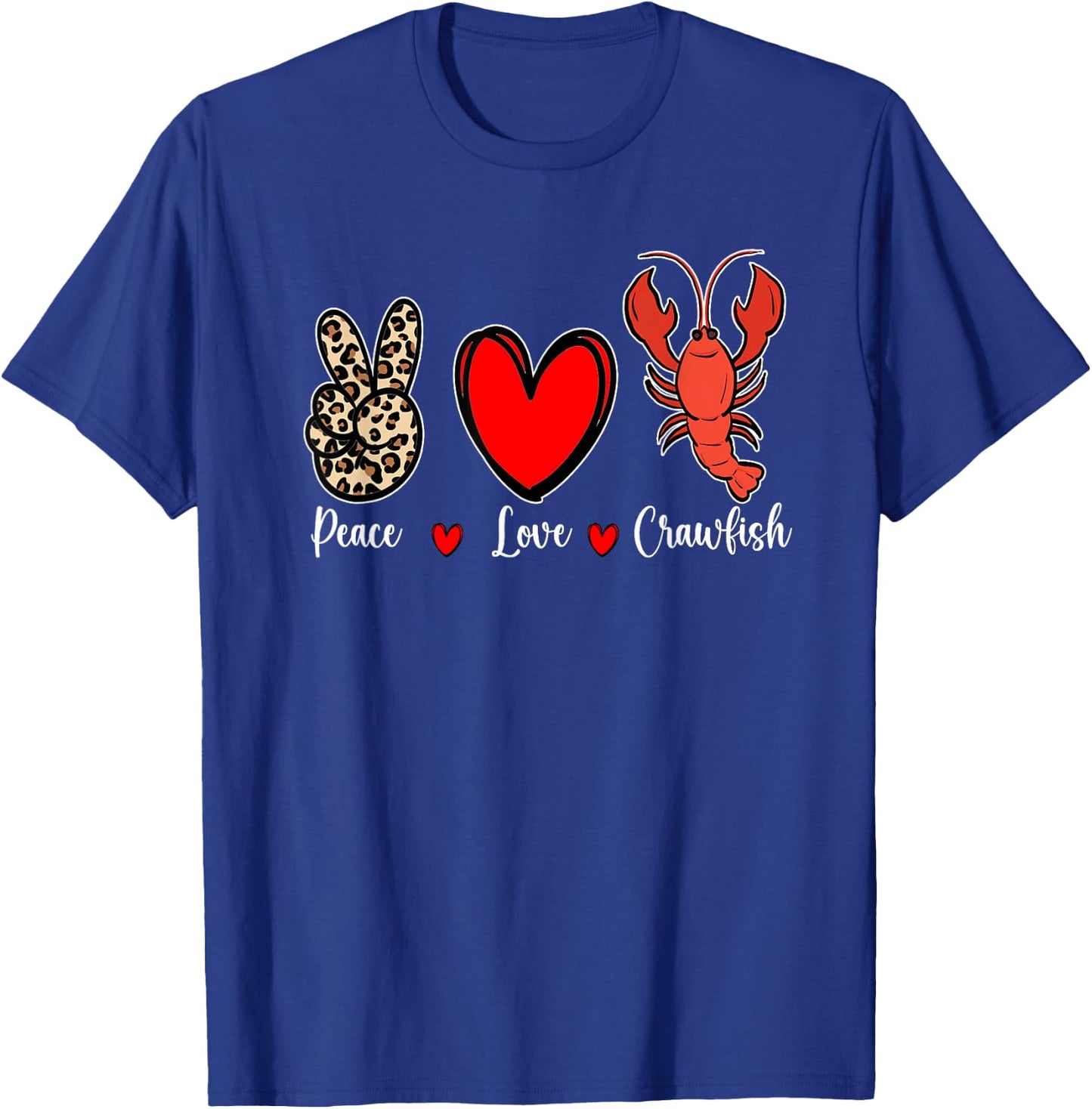 Peace Love Crawfish Cajun Crawfish Men Women T-Shirt - T-Shirt | Royal