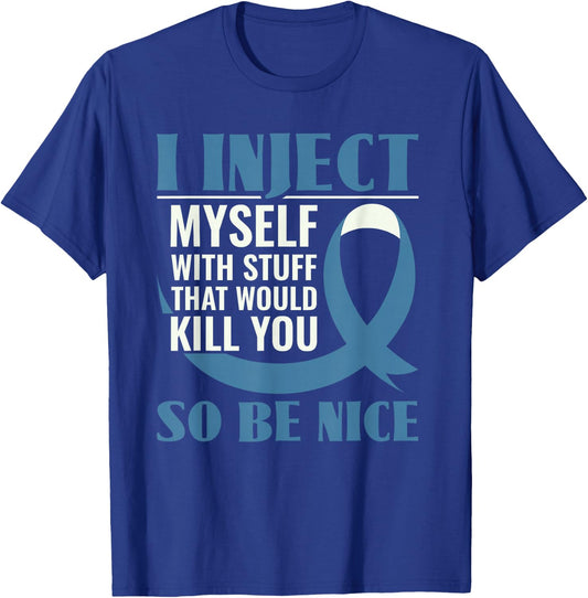 I Inject Myself With Stuff That Would Kill You - Diabetes T-Shirt - T-Shirt | Royal