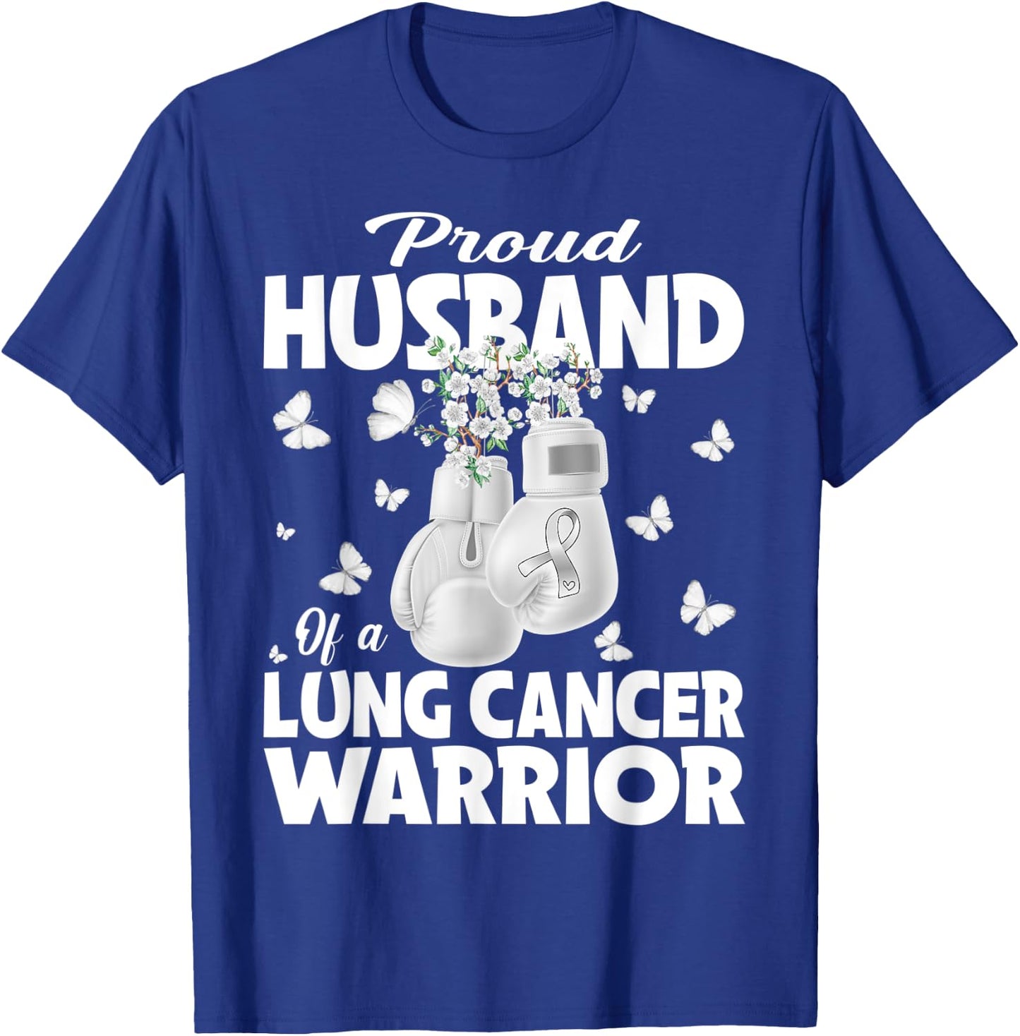 Proud Husband Of A Lung Cancer Warrior Boxing Gloves T-Shirt - T-Shirt | Royal