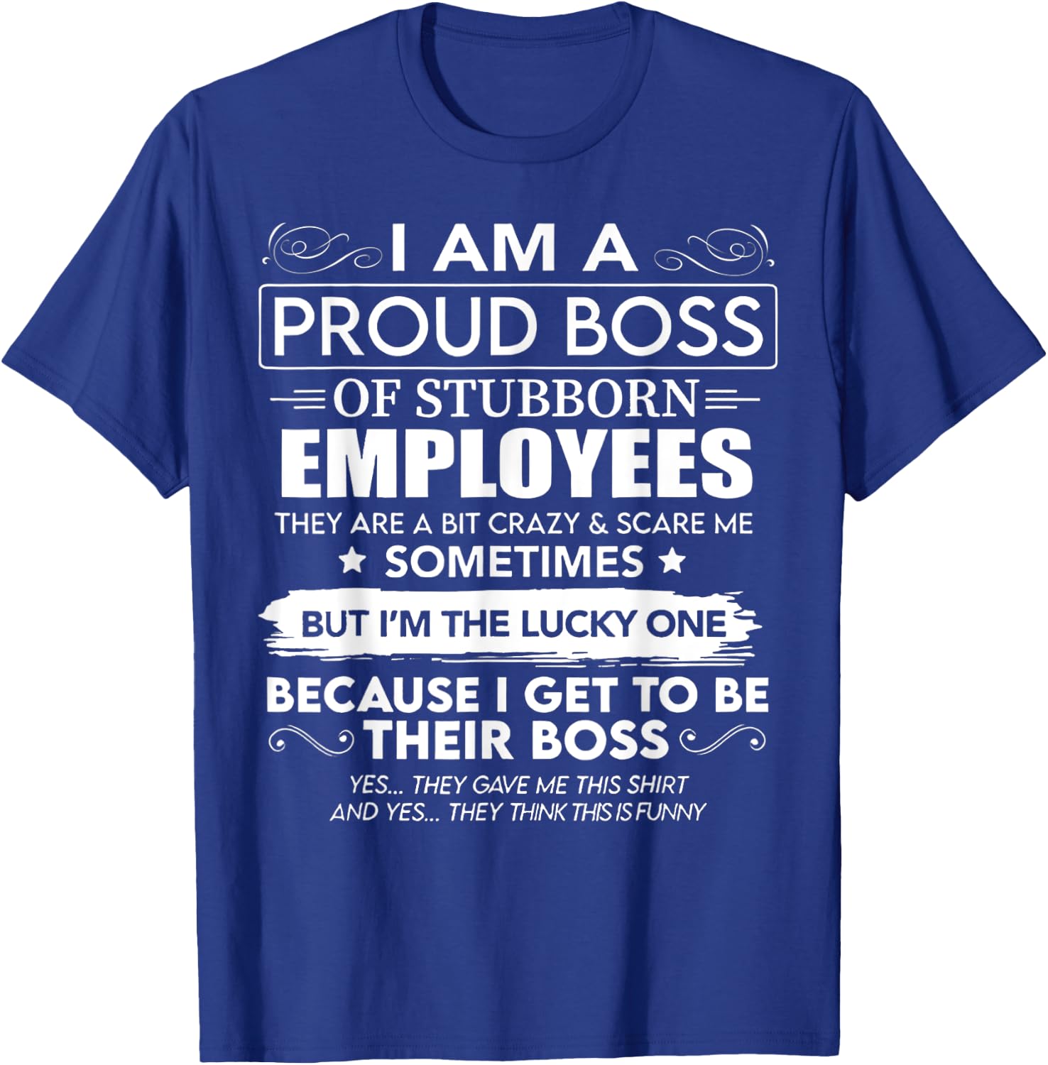 I'm A Proud Boss Of Freaking Awesome Employees Gift T-Shirt - T-Shirt | Royal