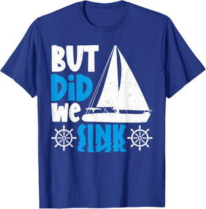 But did we sink T-Shirt - T-Shirt | Royal