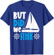 But did we sink T-Shirt - T-Shirt | Royal