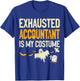 Exhausted Accountant CPA Halloween Funny Accountant T-Shirt - T-Shirt | Royal