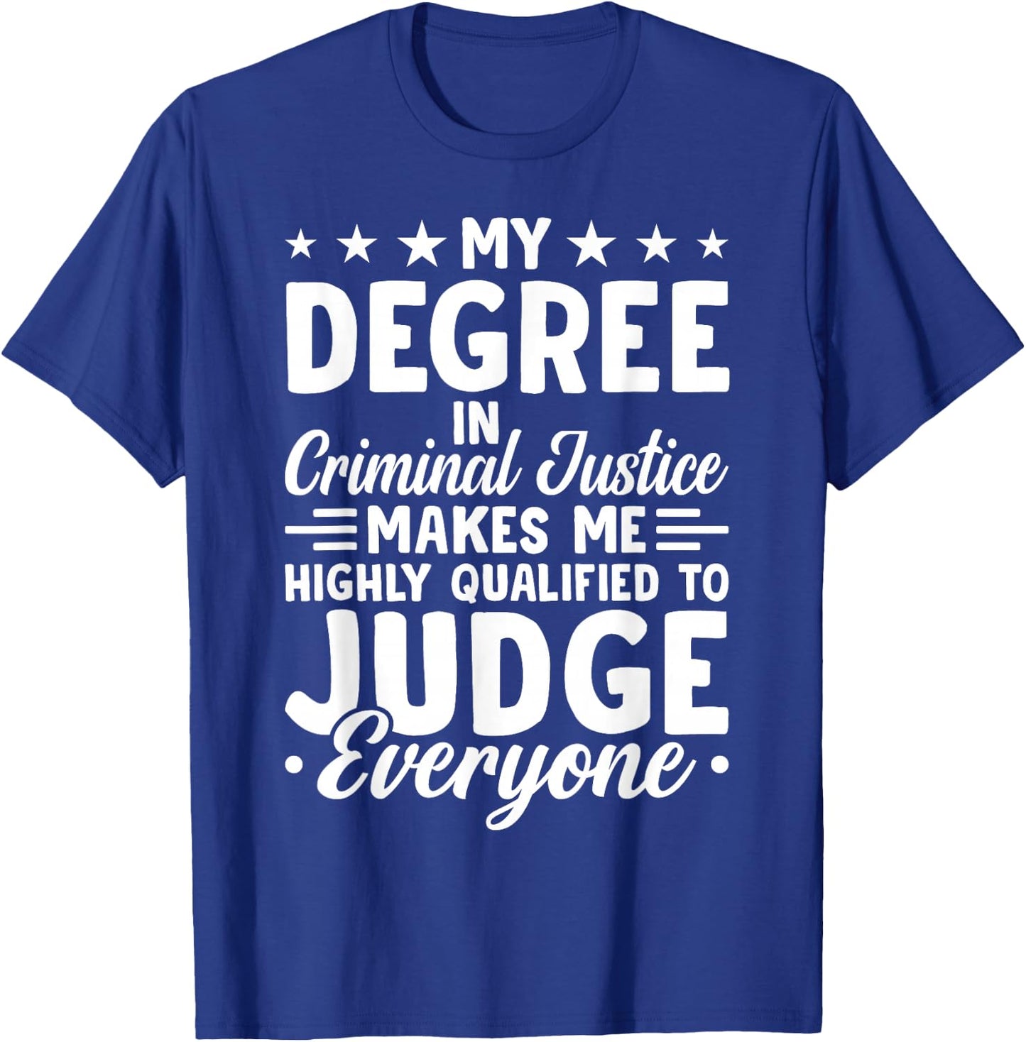 Criminal Justice Graduation My Degree in Criminal Justice T-Shirt - T-Shirt | Royal