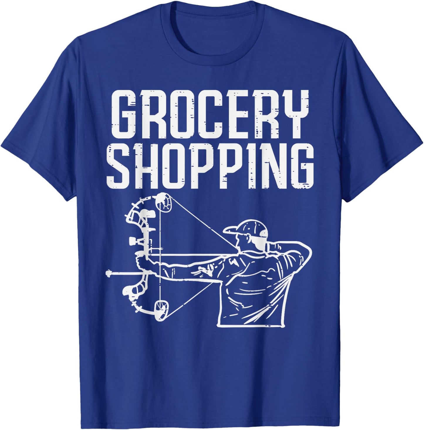 Grocery Shopping Bow Hunting Funny Archery Archer Hunter Men T-Shirt - T-Shirt | Royal