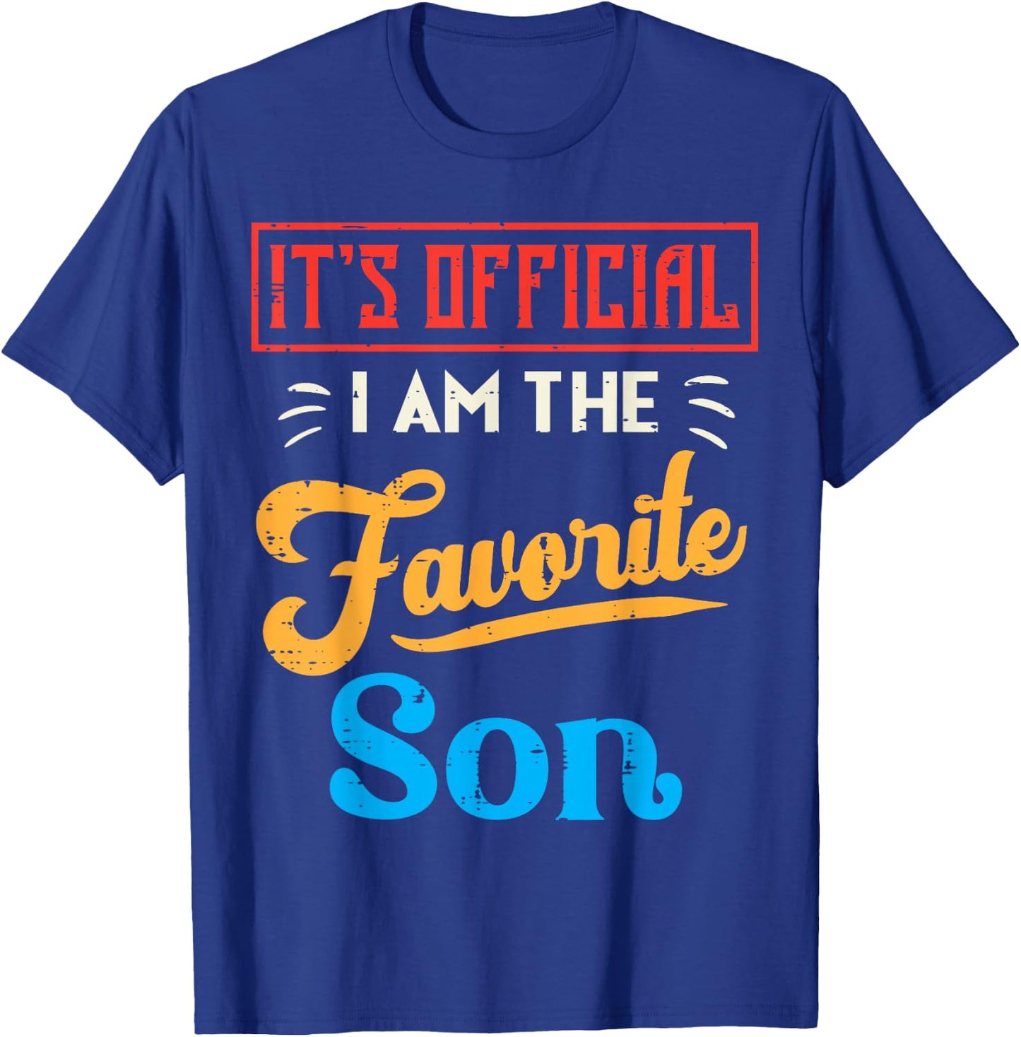 Its Official Im The Favorite Son Retro Family Men Boys Kids T-Shirt - T-Shirt | Royal