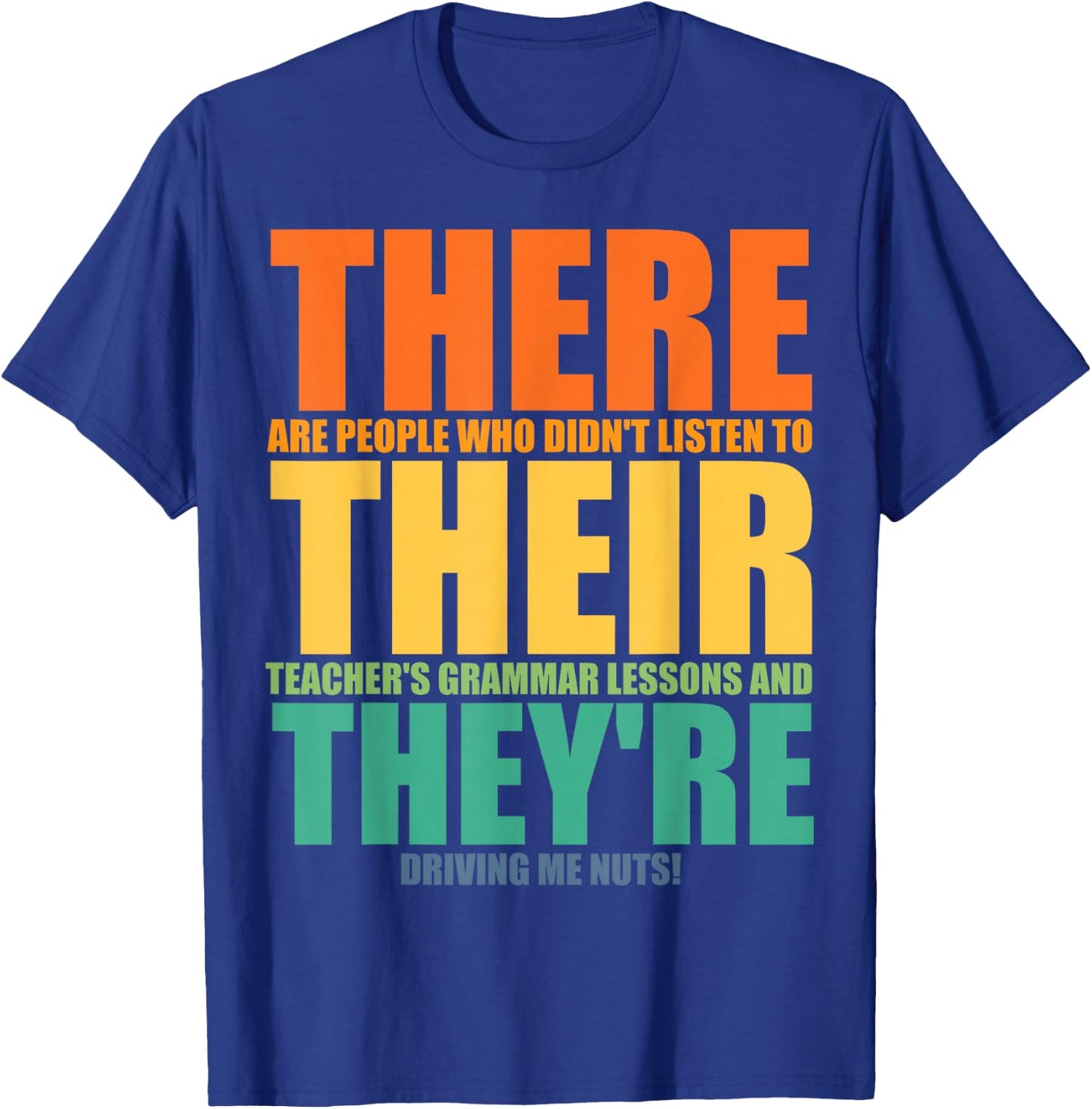 Funny Their There They're Art Women Kids ELA Teacher T-Shirt - T-Shirt | Royal