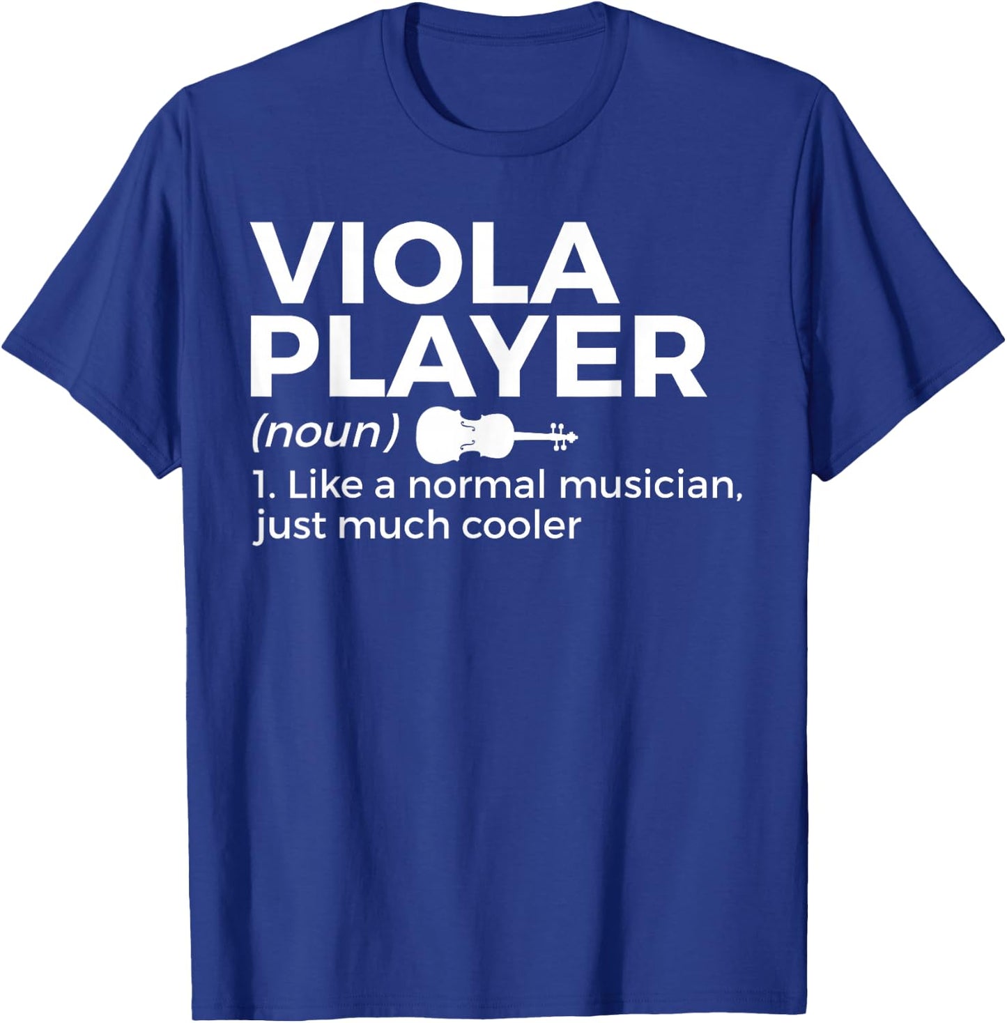 Viola Player Definition Funny Musician T-Shirt - T-Shirt | Royal