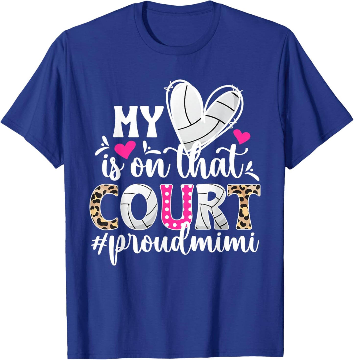 On That Court Proud Volleyball Mimi Of A Volleyball Player T-Shirt - T-Shirt | Royal