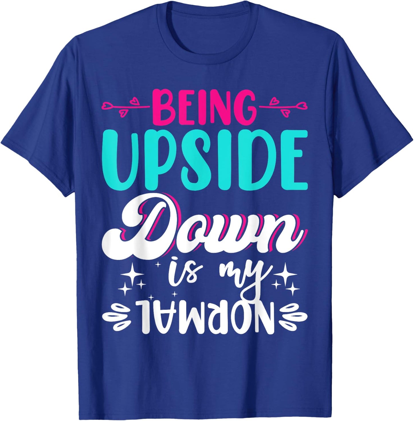 Being Upside Down Is My Normal - Gymnastics Gymnast T-Shirt - T-Shirt | Royal