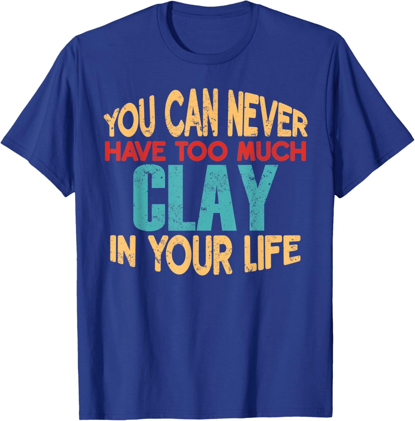 Funny Clay Personalized First Name Joke Item T-Shirt - T-Shirt | Royal