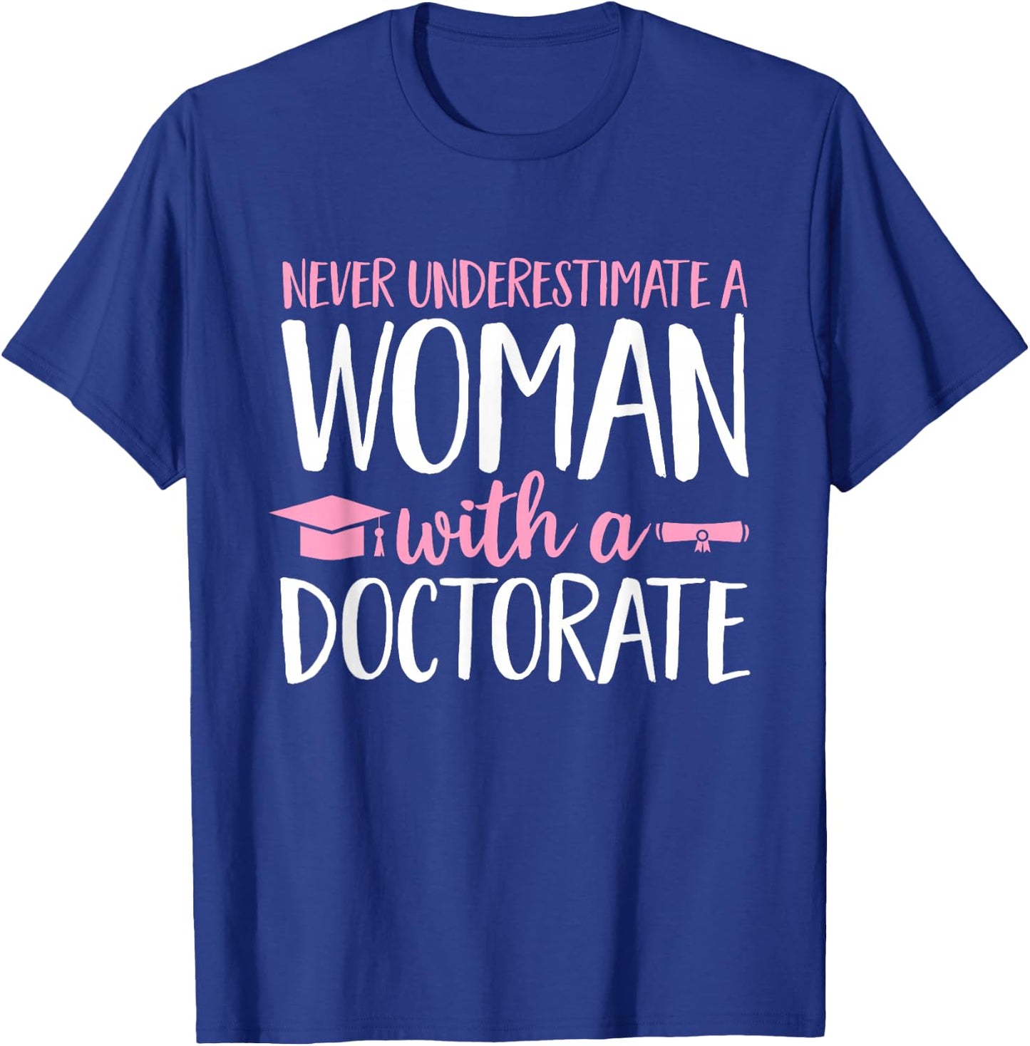PhD Graduate Ph.D T-Shirt - T-Shirt | Royal
