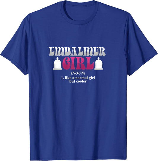 Embalmer Girl | Morgue Mortician | Embalmer T-Shirt - T-Shirt | Royal