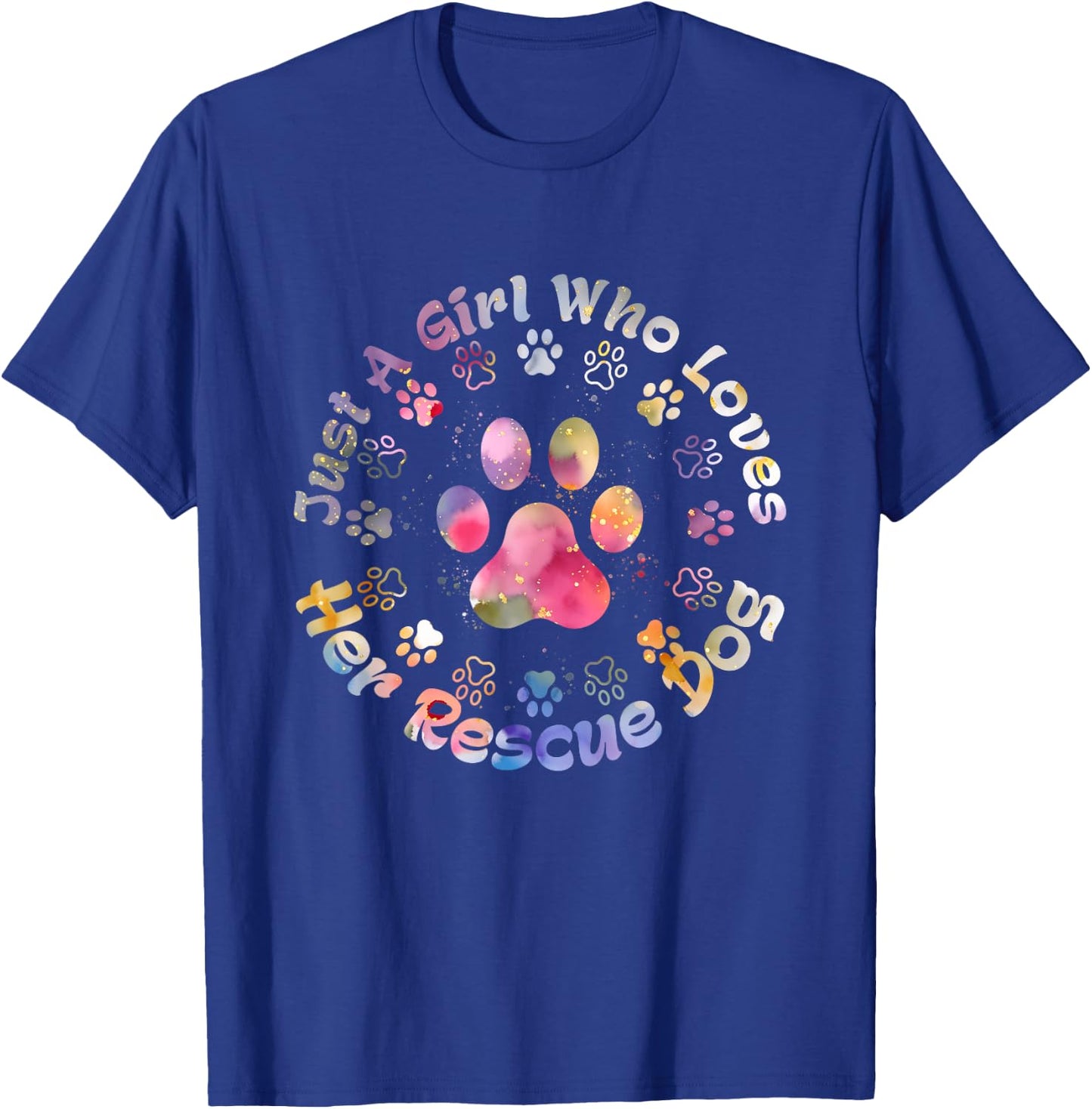 Just Girl Who Loves Her Rescue Dog Adopted Dog Pet Lover T-Shirt - T-Shirt | Royal