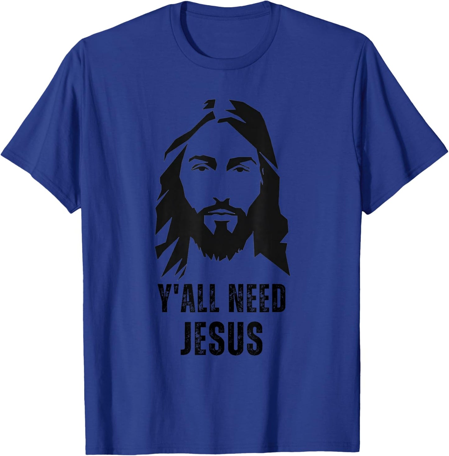 Y'all Need Jesus - Funny Jesus Christ Meme Christian Humor T-Shirt - T-Shirt | Royal