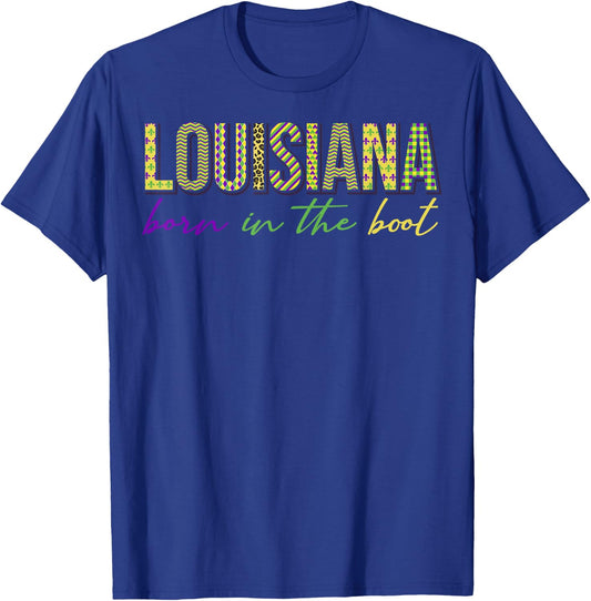 Born in the Boot Louisiana State New Orleans Mardi Gras T-Shirt - T-Shirt | Royal