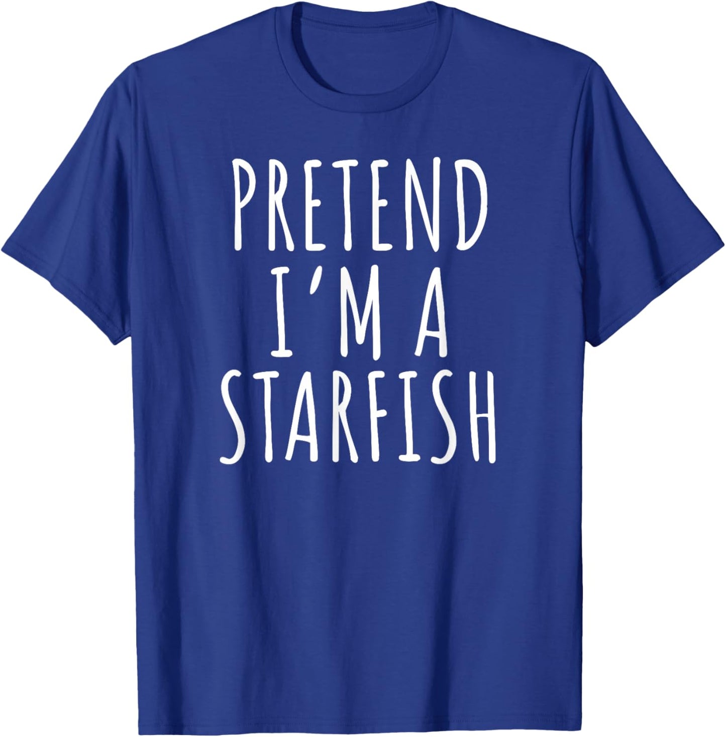 Pretend Im A Starfish Funny Relaxing Beach Quote Design T-Shirt - T-Shirt | Royal