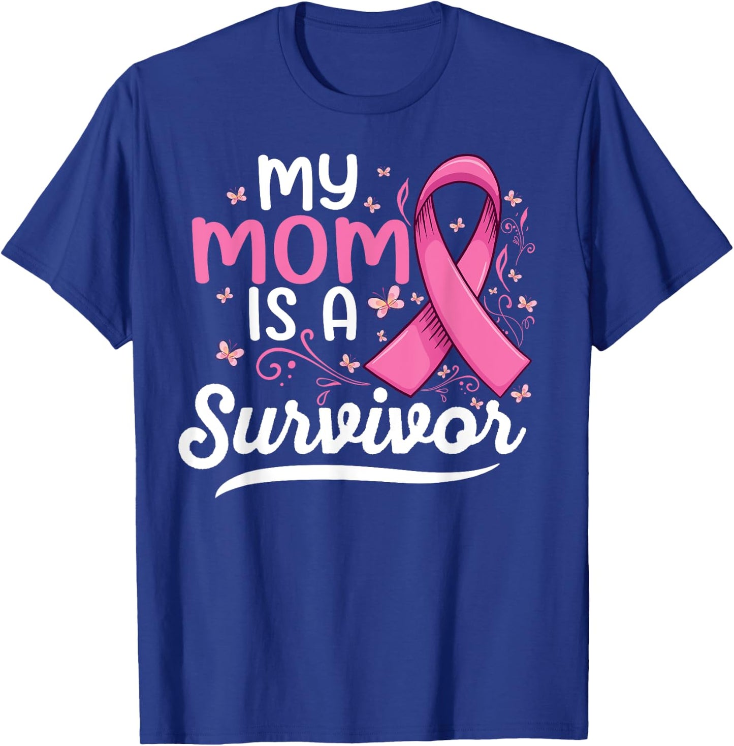 My mama is a survivor Support mom Breast Cancer Awareness T-Shirt - T-Shirt | Royal