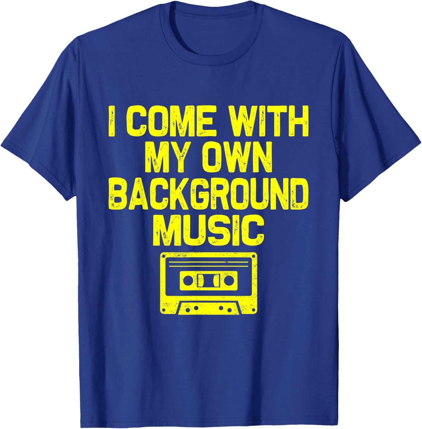 I Come With My Own Background Music Funny Retro Music Lover T-Shirt - T-Shirt | Royal