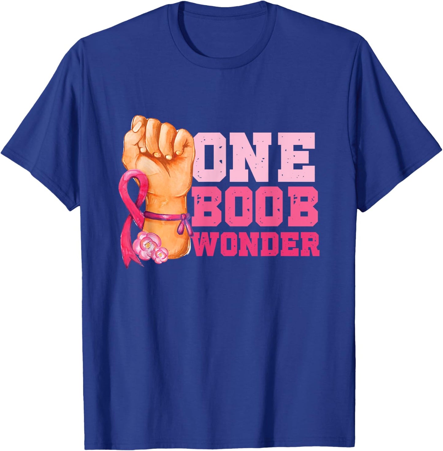 One Boob Wonder | Pink Ribbon | Breast Cancer Awareness T-Shirt - T-Shirt | Royal