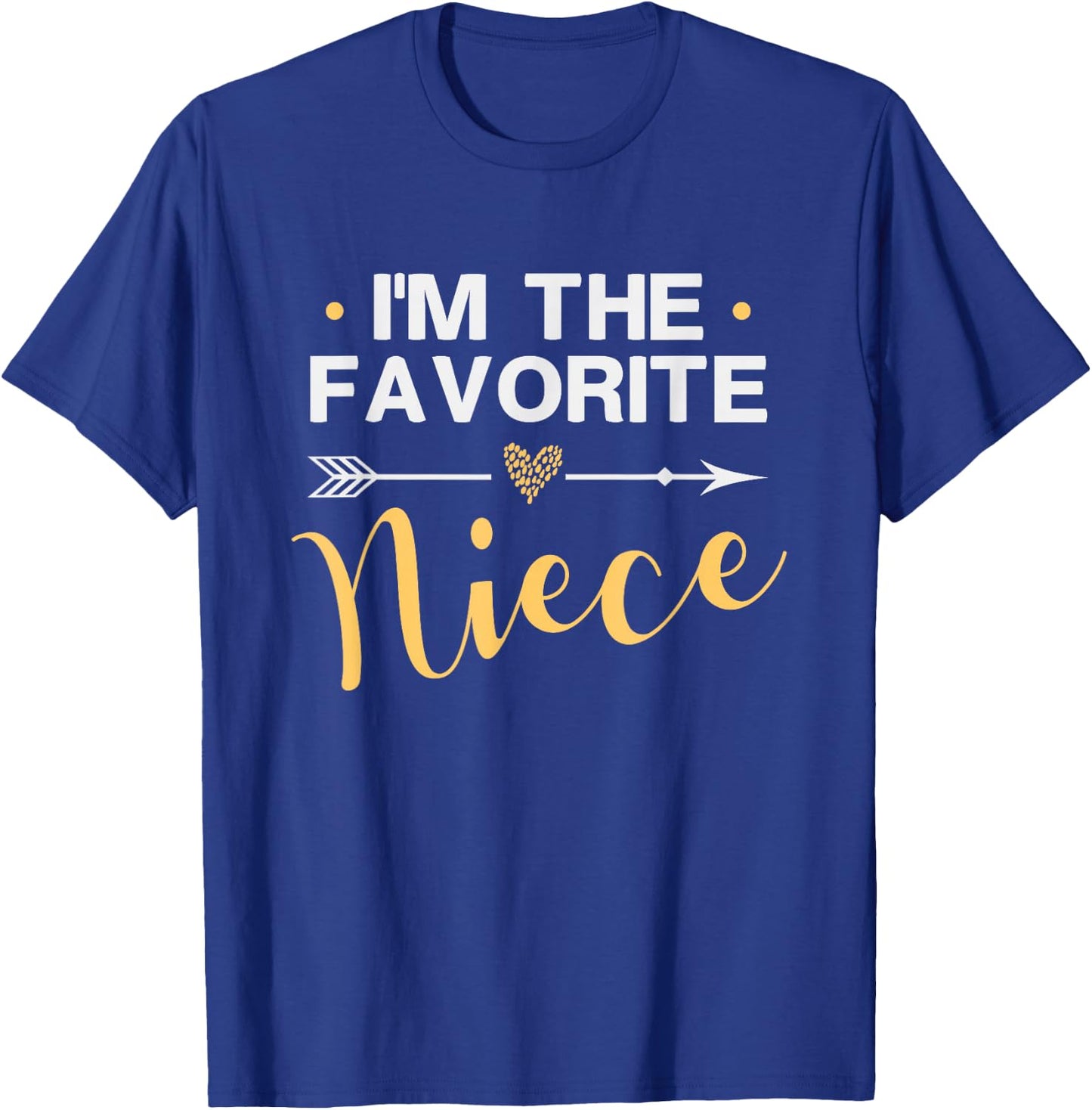 I'm the Favorite Niece - Funny Niece Saying Colored Heart T-Shirt - T-Shirt | Royal