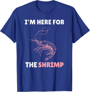 Im Here For The Shrimp Shirt – Funny Shrimp Lover Seafood T-Shirt - T-Shirt | Royal